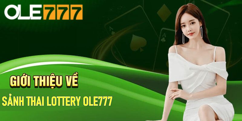 Giới thiệu sảnh Thai Lottery Ole777