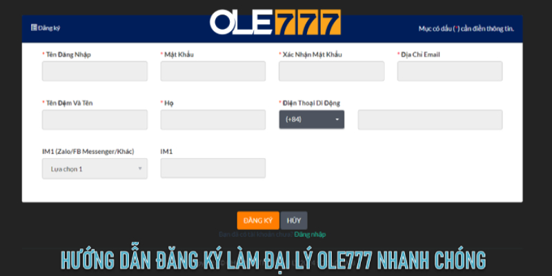 Hướng dẫn đăng ký làm đại lý Ole777 nhanh chóng