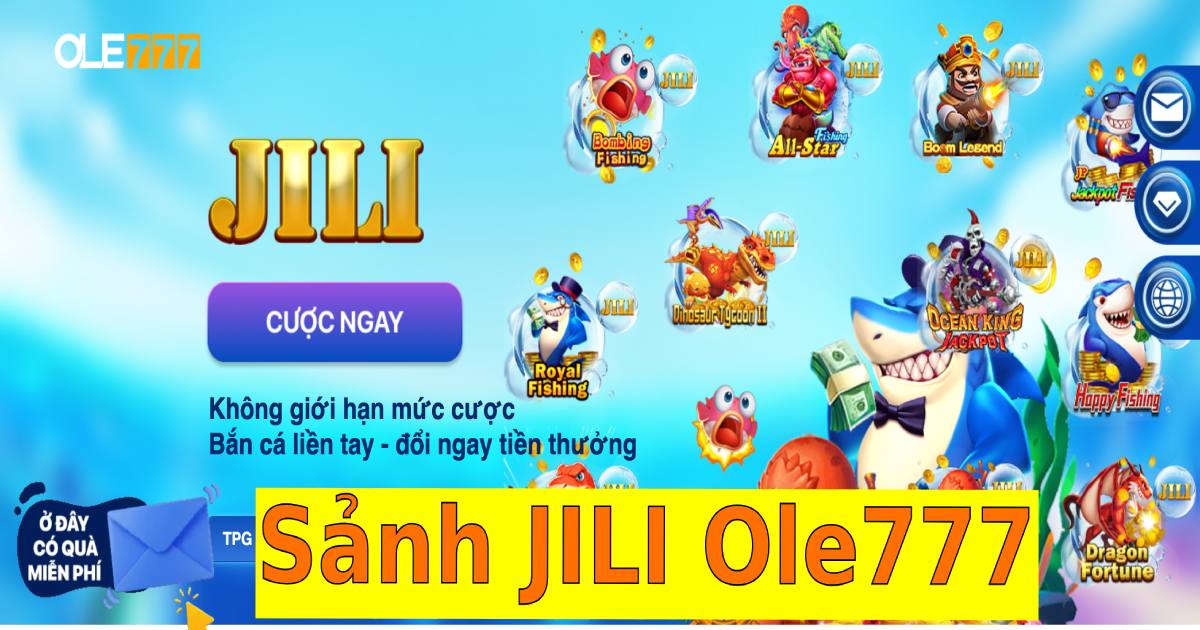 Sảnh JILI Ole777 - Sân chơi đỉnh cao dành cho các game thủ